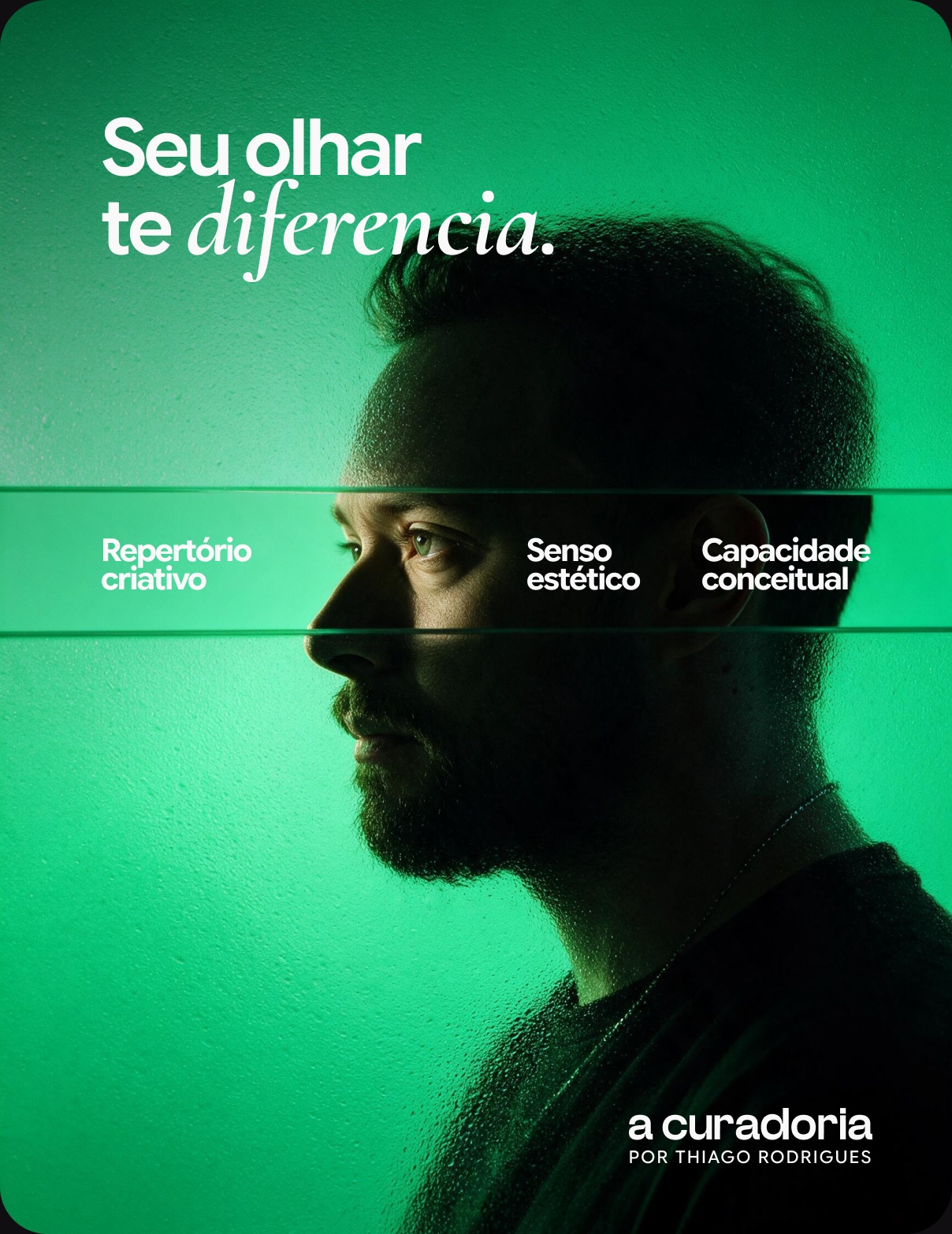 Seu olhar te diferencia — repertório criativo, senso estético e capacidade conceitual